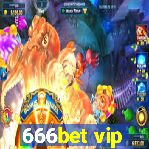 666bet vip